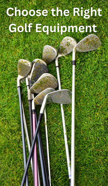 Choose the Right Golf Equipment