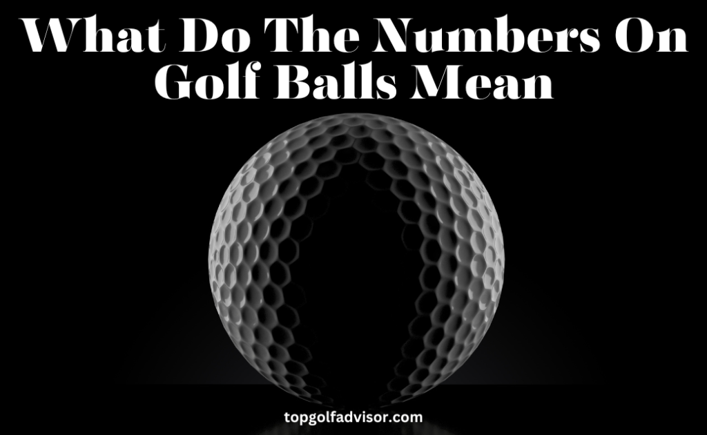 What Do Numbers On Golf Balls Mean